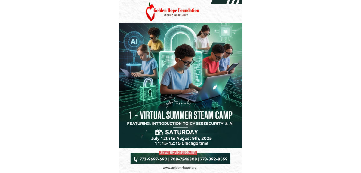 Golden Hope Foundation Virtual Summer STEAM Camp — Introduction to Cybersecurity and AI